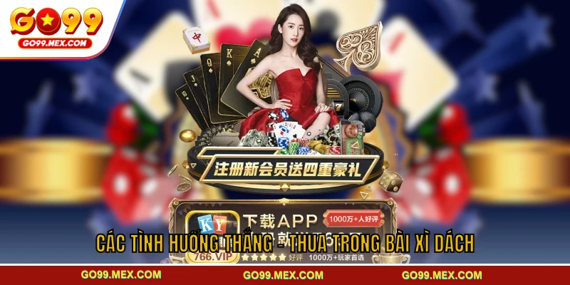 Các tình huống thắng - thua trong bài xì dách